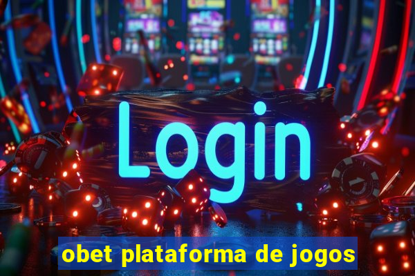 obet plataforma de jogos